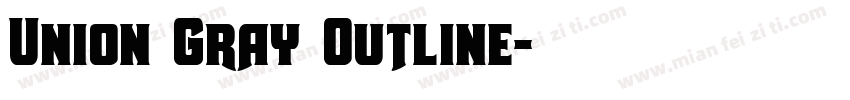 Union Gray Outline字体转换